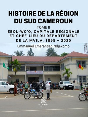 cover image of Histoire de la région du sud Cameroun--Tome 2